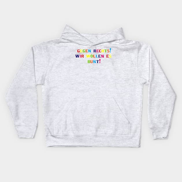 "Bunt gegen Rechts: Farbe für Toleranz und Vielfalt!" Kids Hoodie by shirtsandmore4you